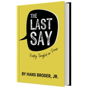 1 - The Last Say: Poetry Tangled in Prose